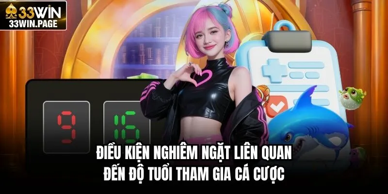 Điều kiện nghiêm ngặt liên quan đến độ tuổi tham gia cá cược